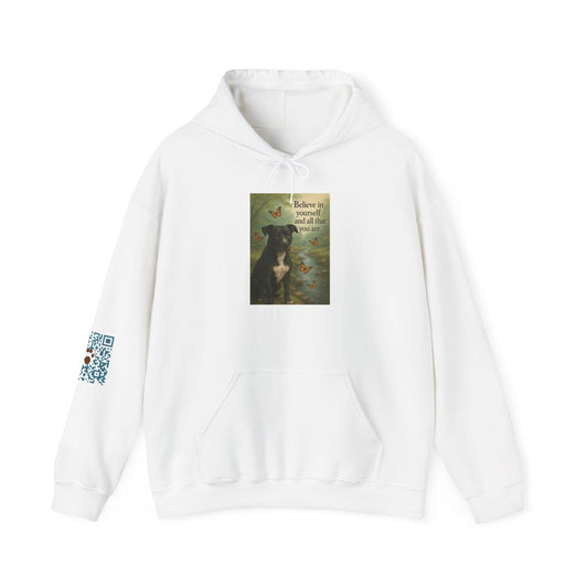 Believe in Yourself ~ unisex Hoodie - S - 5XL ~ Shelter Animal Donation
